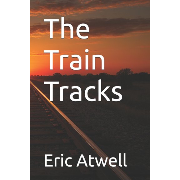 The Train Tracks, (Paperback)