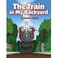 thumbnail image 1 of The Train in My Backyard, 1 of 1