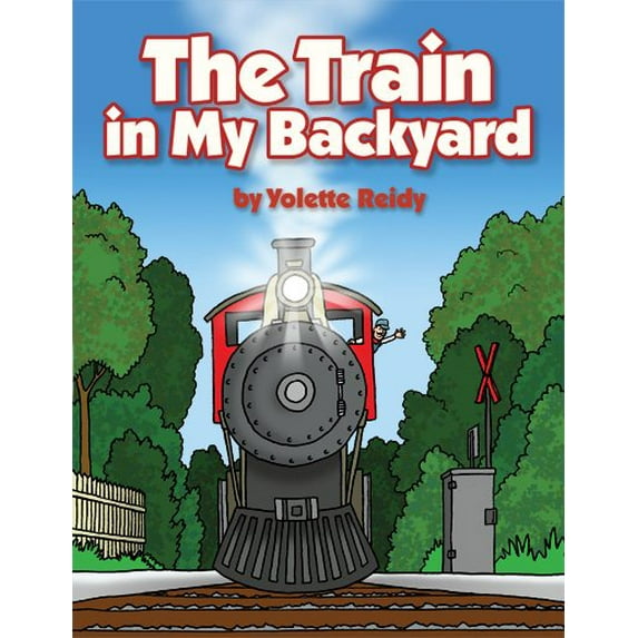 The Train in My Backyard