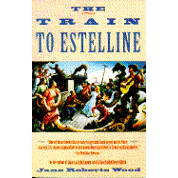 Pre-Owned The Train to Estelline Paperback - USED