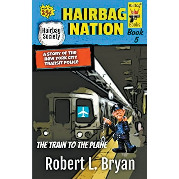 Hairbag Nation The Train to the Plane, (Paperback)