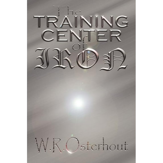 The Training Center of Iron, (Paperback)