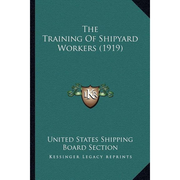 The Training of Shipyard Workers (1919) Paperback