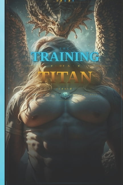 The Training of a Titan, (Paperback)