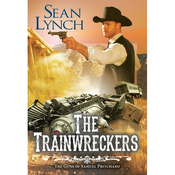 Sean Lynch: The Trainwreckers (Paperback)