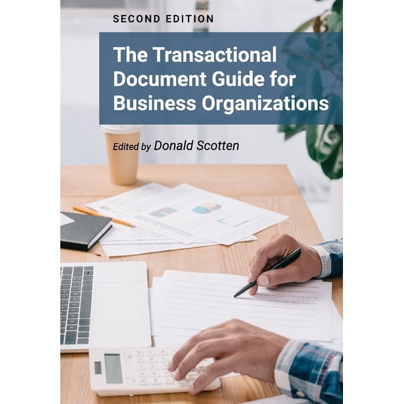The Transactional Document Guide for Business Organizations, (Paperback)