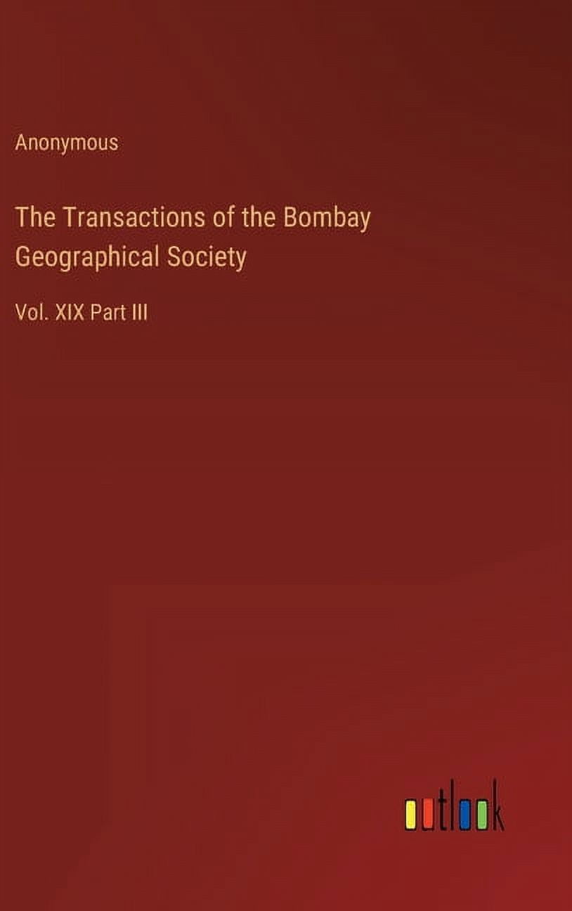 The Transactions of the Bombay Geographical Society (Hardcover)