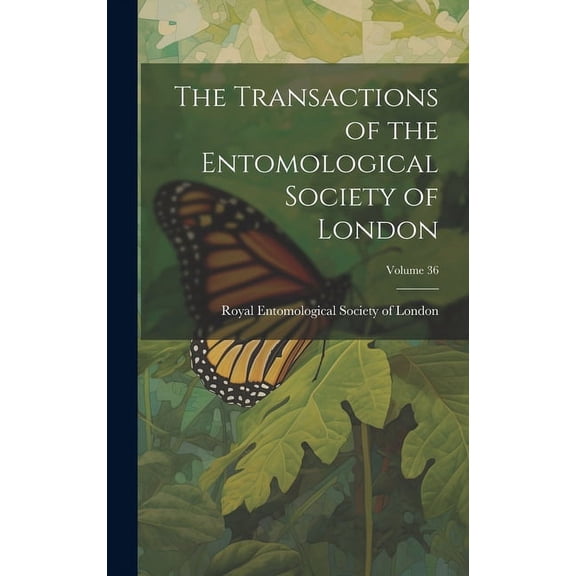 The Transactions of the Entomological Society of London; Volume 36 (Hardcover)