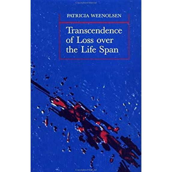 Pre-Owned The Transcendence of Loss over the Life-Span (Hardcover) 9780891167365