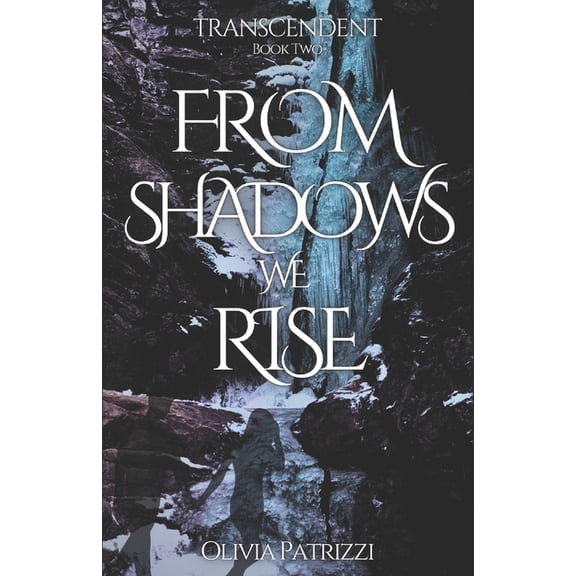 The Transcendent Trilogy From Shadows we Rise, Book 2, (Paperback)