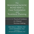 thumbnail image 1 of The Transdiagnostic Road Map to Case Formulation and Treatment Planning : Practical Guidance for Clinical Decision Making (Hardcover), 1 of 1