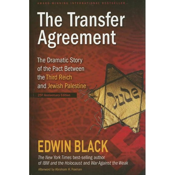 The Transfer Agreement: The Dramatic Story of the Secret Pact Between the Third Reich and Jewish (Paperback) by Edwin Black
