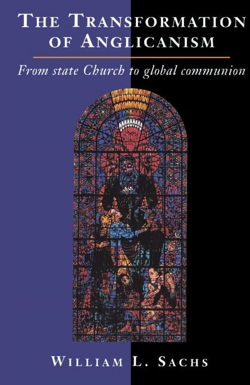 The Transformation of Anglicanism: From State Church to Global ...