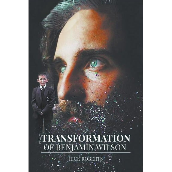 The Transformation of Benjamin Wilson, (Paperback)