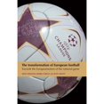 thumbnail image 1 of Pre-Owned The Transformation of European Football: Towards the Europeanisation National Game (Hardcover 9780719085758) by Arne Niemann, Borja Garcia, Wyn Grant, 1 of 1