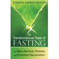 thumbnail image 1 of The Transformational Power of Fasting : The Way to Spiritual, Physical, and Emotional Rejuvenation (Edition 2) (Paperback), 1 of 1