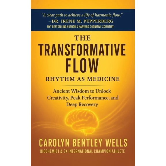 The Transformative Flow: Rhythm as Medicine, (Hardcover)
