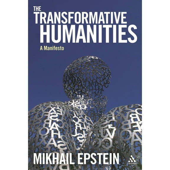 The Transformative Humanities: A Manifesto, (Hardcover)