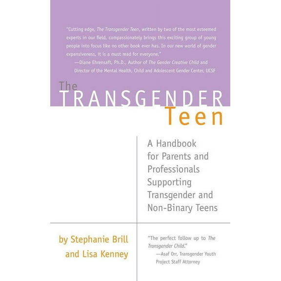The Transgender Teen : A Handbook for Parents and Professionals Supporting Transgender and Non-Binary Teens (Paperback)