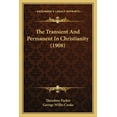 thumbnail image 1 of The Transient And Permanent In Christianity (1908) (Paperback), 1 of 1