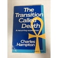 thumbnail image 1 of Pre-Owned The Transition Called Death, a Recurring Experience (Paperback) 0835605272 9780835605274, 1 of 1