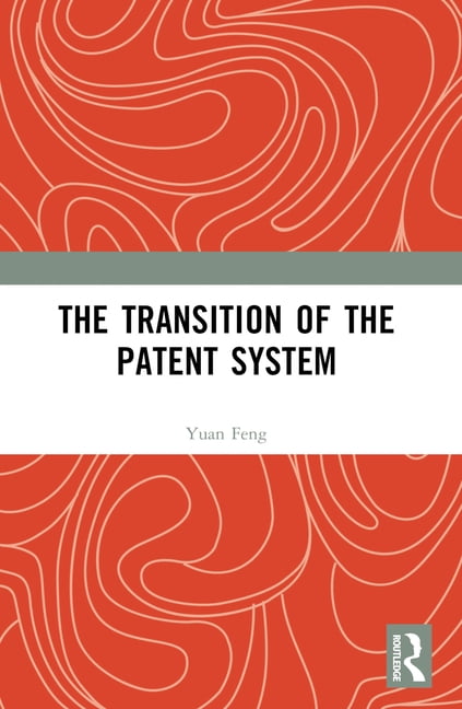The Transition of the Patent System, (Paperback)