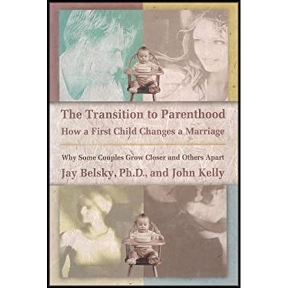 Pre-Owned The Transition to Parenthood (Hardcover) 0385306164 9780385306164