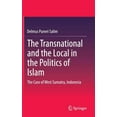 thumbnail image 1 of The Transnational and the Local in the Politics of Islam: The Case of West Sumatra, Indonesia, (Hardcover), 1 of 1