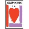thumbnail image 1 of The Transplant Journey: A Guide to Transplant: Extraordinary Stories, Hope and Encouragement, 1 of 1