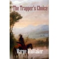 thumbnail image 1 of The Trapper's Choice, (Paperback), 1 of 1
