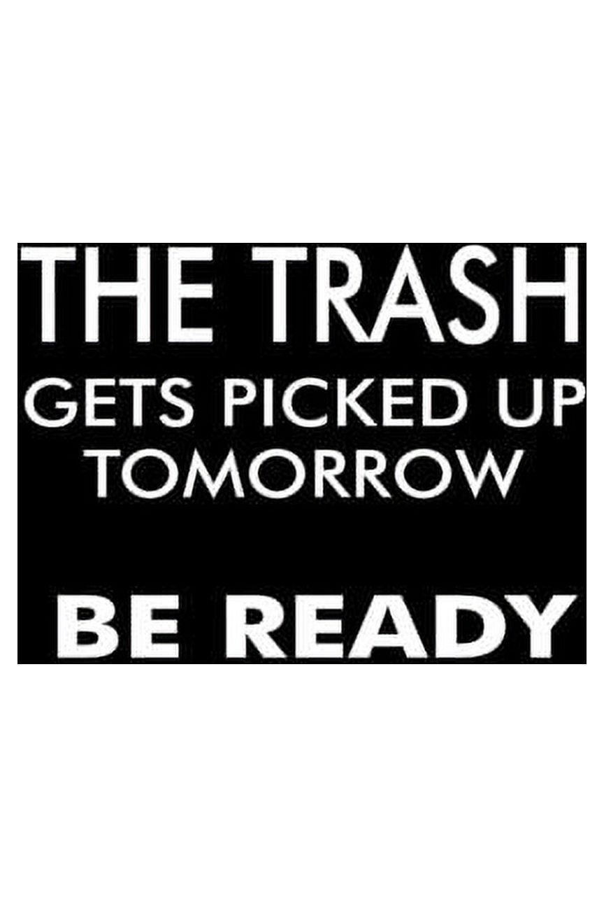 The Trash Gets Picked Up Tomorrow Be Ready Hangman Puzzles Mini Game
