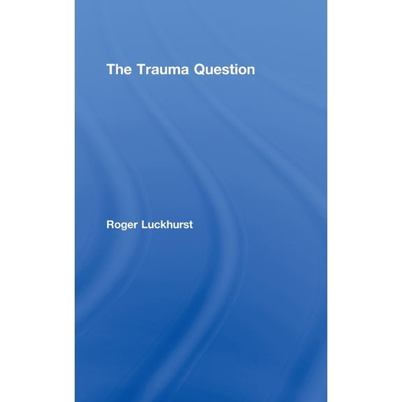 The Trauma Question, (Hardcover)
