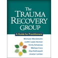 thumbnail image 1 of The Trauma Recovery Group : A Guide for Practitioners (Paperback), 1 of 1