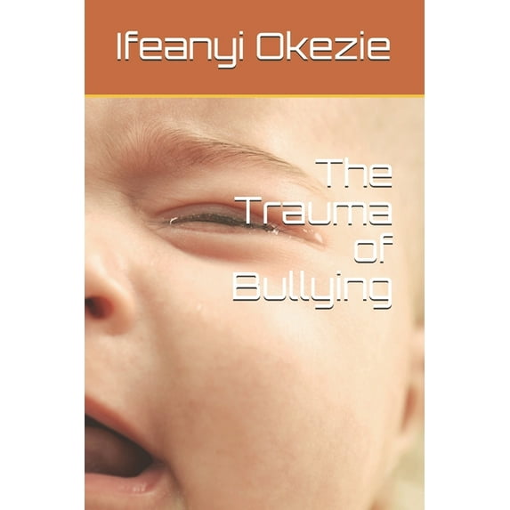 The Trauma of Bullying (Paperback)