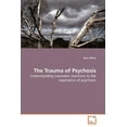 thumbnail image 1 of The Trauma of Psychosis (Paperback), 1 of 1
