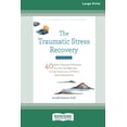thumbnail image 1 of The Traumatic Stress Recovery Workbook: 40 Brain-Changing Techniques You Can Use Right Now to Treat Symptoms of PTSD and, (Paperback), 1 of 1