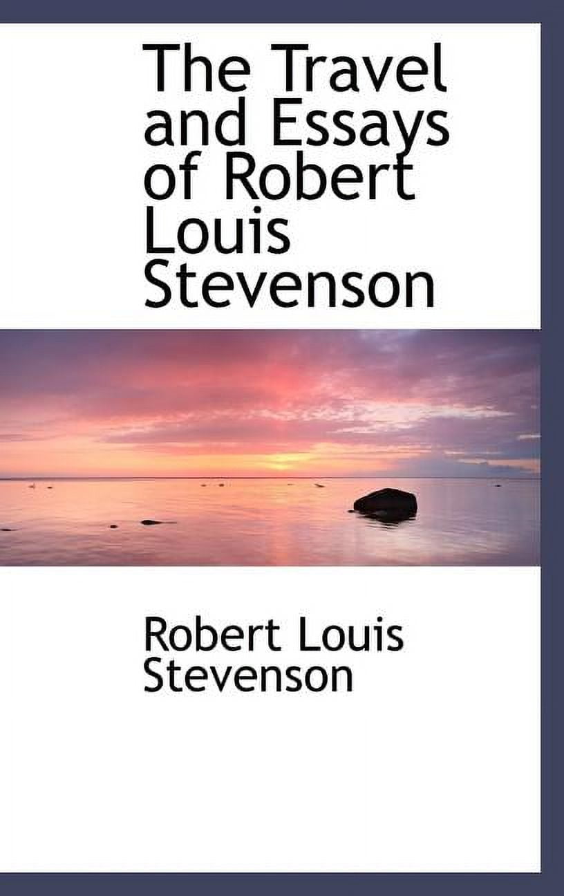 The Travel and Essays of Robert Louis Stevenson Hardcover