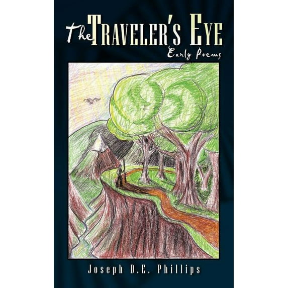 The Traveler's Eye: Early Poems, (Paperback)
