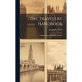 thumbnail image 1 of The Travelers' Handbook : A Manual for Transatlantic Tourists (Hardcover), 1 of 1