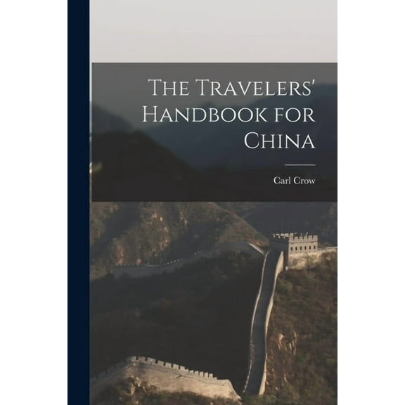 The Travelers' Handbook for China (Paperback)