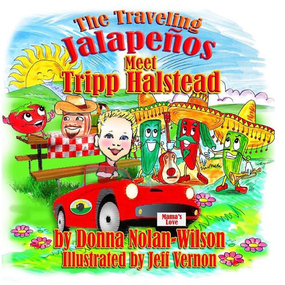 The Traveling Jalapenos The Traveling Jalapenos Meet Tripp Halstead: The Peppers Meet Tripp Halstead, Book 2, (Paperback)