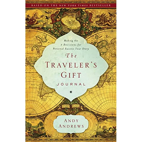 Pre-Owned The Traveler's Gift Journal: Making the 7 Decisions for Personal Success Your Story (Hardcover) 1404174990 9781404174993