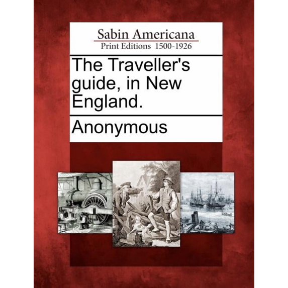The Traveller's Guide, in New England., (Paperback)