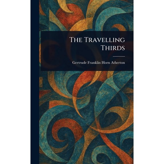 The Travelling Thirds, (Hardcover)