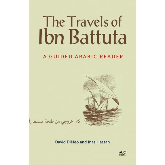 The Travels of Ibn Battuta: A Guided Arabic Reader, (Paperback)