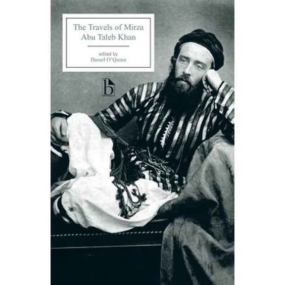 Pre-Owned The Travels of Mirza Abu Taleb Khan: In Asia, Africa, and Europe, During the Years 1799, 1800, 1801, 1802, and 1803 (Paperback) 1551116723 9781551116723