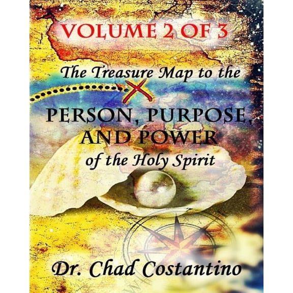 The Treasure Map to the Person, Purpose, and Power of the Holy Spirit (Paperback)