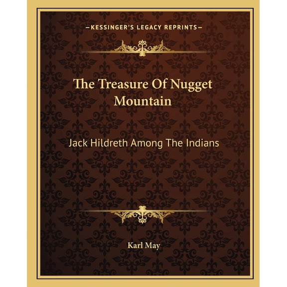 The Treasure Of Nugget Mountain : Jack Hildreth Among The Indians (Paperback)