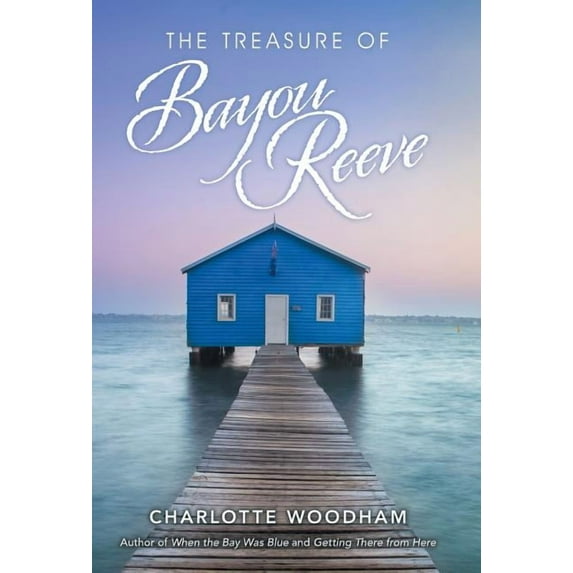 The Treasure of Bayou Reeve (Hardcover)