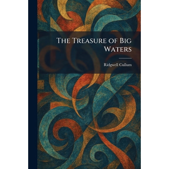 The Treasure of Big Waters, (Paperback)